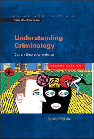 An analysis of the different theories developed to help understand criminology